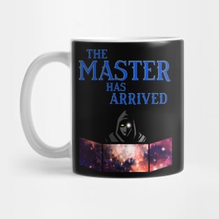 The Master has Arrived Mug